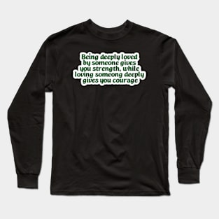 Deeply loved by someone Long Sleeve T-Shirt